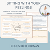 Sitting With Your Feelings - A Therapeutic Tool To Manage Your Emotions.