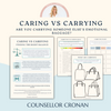 Caring vs Carrying Workbook. An emotional baggage therapeutic tool. Boundary Settings. Relationships. friendships.