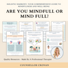 Are You Mindful or Mind Full? A Guide On How To Incorporate More Mindfulness Into Your Life.